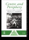 Image for Centre and periphery: comparative studies in archaeology : 11