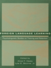 Image for Foreign language learning: psycholinguistic studies on training and retention