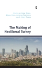 Image for The making of neoliberal Turkey