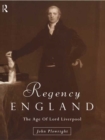 Image for Regency England: The Age of Lord Liverpool
