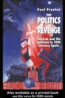 Image for The politics of revenge: fascism and the military in Twentieth-Century Spain