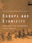 Image for Europe and ethnicity: the First World War and contemporary ethnic conflict