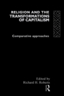 Image for Religion and the Transformations of Capitalism: Comparative Approaches