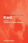 Image for Routledge Philosophy Guidebook to Kant and the Critique of Pure Reason