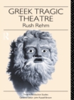 Image for Greek tragic theatre