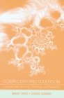 Image for Complexity and education: inquiries into learning, teaching, and research
