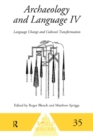 Image for Archaeology and language IV: language change and cultural transformations