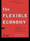 Image for The Flexible Economy: Causes and Consequences of the Adaptability of National Economies