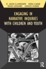 Image for Engaging in narrative inquiries with children and youth