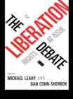 Image for The liberation debate: rights at issue