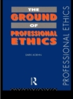 Image for The Ground of Professional Ethics