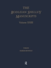Image for The Bodleian Shelley manuscripts.: (A catalogue and index of the Shelley manuscripts in the Bodleian Library and a general index to the facsimile edition of the Bodleian Shelley manuscripts, volumes I-XXII)