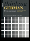 Image for Thinking German translation: a course in translation method : German to English.