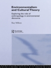 Image for Environmentalism and cultural theory: exploring the role of anthropology in environmental discourse.
