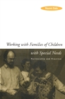 Image for Working With Families of Children With Special Needs: Partnership and Practice