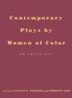 Image for Contemporary Plays by Women of Color: An Anthology