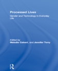 Image for Processed lives: gender and technology in everyday life