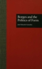 Image for Borges and the politics of form : v.1158