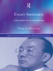 Image for Endo Shusaku: a literature of reconciliation