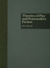 Image for Theories of play and postmodern fiction