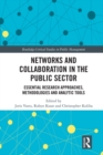 Image for Researching networks and collaboration in the public sector: a guide to approaches, methodologies and analytics
