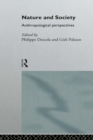 Image for Nature and Society: Anthropological Perspectives