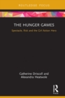 Image for The hunger games: spectacle, risk and the girl action hero