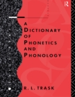 Image for A dictionary of phonetics and phonology