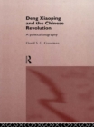 Image for Deng Xiaoping and the Chinese revolution: a political biography