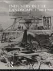 Image for Industry in the Landscape, 1700-1900