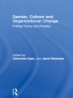 Image for Gender, Culture and Organizational Change: Putting Theory Into Practice