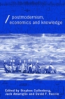 Image for Postmodernism, economics and knowledge