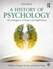 Image for A history of psychology: the emergence of science and applications.