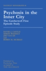 Image for Psychosis in the inner city: the Camberwell first episode study