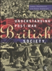 Image for Understanding post-war British society