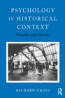 Image for Psychology in historical context: theories and debates