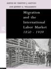 Image for Migration and the international labour market, 1850-1939