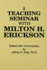 Image for Teaching seminar with Milton H. Erickson, M.D.