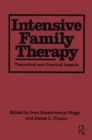Image for Intensive family therapy: theoretical and practical aspects