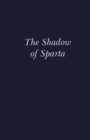 Image for The shadow of Sparta