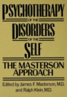 Image for Psychotherapy of the disorders of the self: the Masterson approach