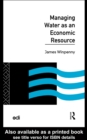Image for Managing Water as an Economic Resource