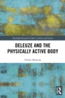 Image for Deleuze and the physically active body