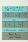 Image for Systemic Treatment Of Incest: A Therapeutic Handbook