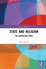 Image for State and religion: the Australian story