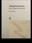 Image for Telling Sexual Stories: Power, Change and Social Worlds