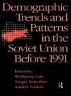 Image for Demographic trends and patterns in the Soviet Union before 1991