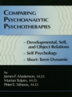 Image for Comparing psychoanalytic psychotherapies: developmental, self, and object relations : self psychology, short-term dynamic