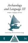 Image for Archaeology and Language. III Artefacts, Languages and Texts : III,