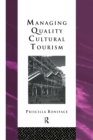 Image for Managing quality cultural tourism
